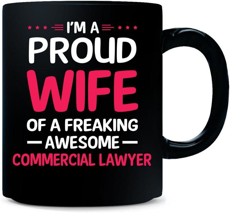 Gift Urself Proud Wife Of Freaking Awesome COMMERCIAL LAWYER Ceramic Coffee Mug  (325 ml)