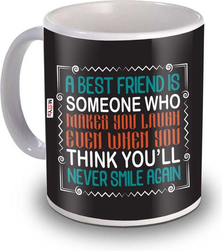 ME&YOU Special Gift for Lovely Friend, Beautiful Quoted Printed Ceramic on Birthday, Friendship Day Ceramic Coffee Mug  (325 ml)