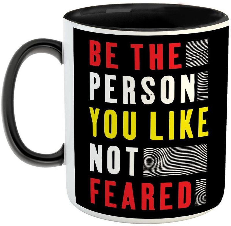 Furnish Fantasy Be the Person You Like Ceramic Coffee - Best motivational quote gift mug for Family and friends - Color - Black (1131) Ceramic Coffee Mug  (350 ml)