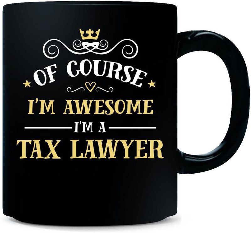 Gift Urself Of Course I'm Awesome I'm A tax lawyer Ceramic Coffee Mug  (325 ml)