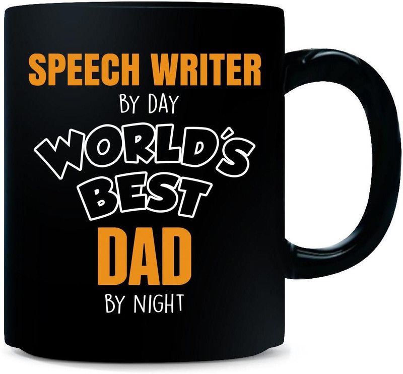 Gift Urself SPEECH WRITER By Day Worlds Best Dad By Night Fathers Day - Ceramic Coffee Mug  (325 ml)