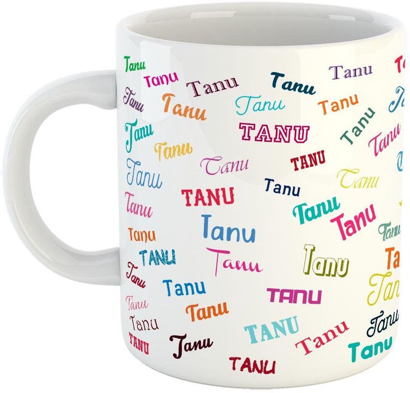 Furnish Fantasy Birthday Ceramic Coffee - Best Birthday Gift for Son, Daughter, Brother, Sister, Gift for Kids, Return Gift - Color - White, Name - Tanu Ceramic Coffee Mug  (350 ml)