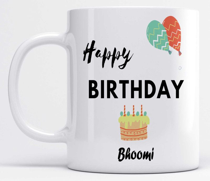 Name Bhoomi Printed Happy Birthday Ceramic Coffee Mug  (350 ml)