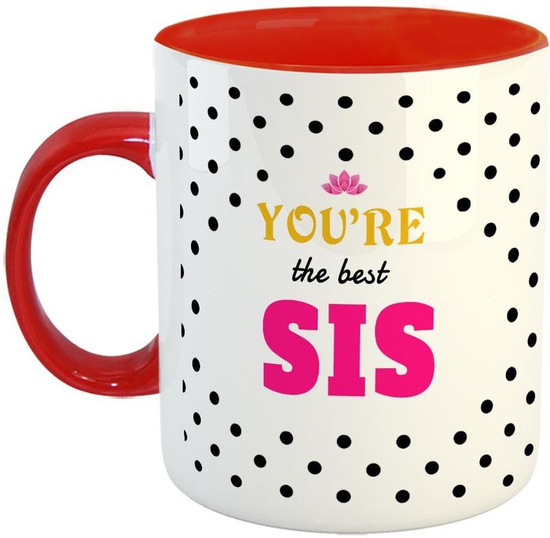 Furnish Fantasy You're the Best Sis Coffee - Best Gift for Sister on Birthday - Color - Red Ceramic Coffee Mug  (350 ml)