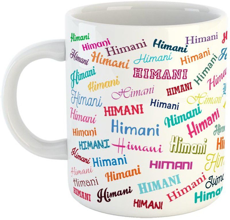 Furnish Fantasy Birthday Ceramic Coffee - Best Birthday Gift for Son, Daughter, Brother, Sister, Gift for Kids, Return Gift - Color - White, Name - Himani Ceramic Coffee Mug  (350 ml)