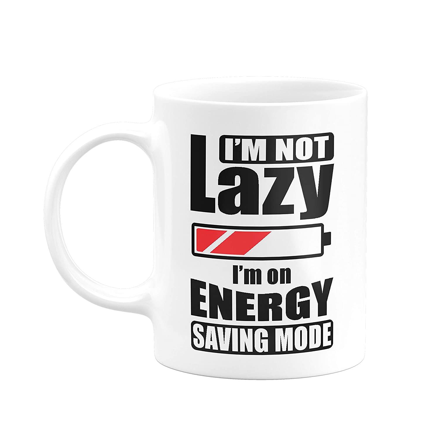 I’m not Lazy I’m on Energy Saving Mode...Printed on Ceramic White Coffee Mug INTE-7780