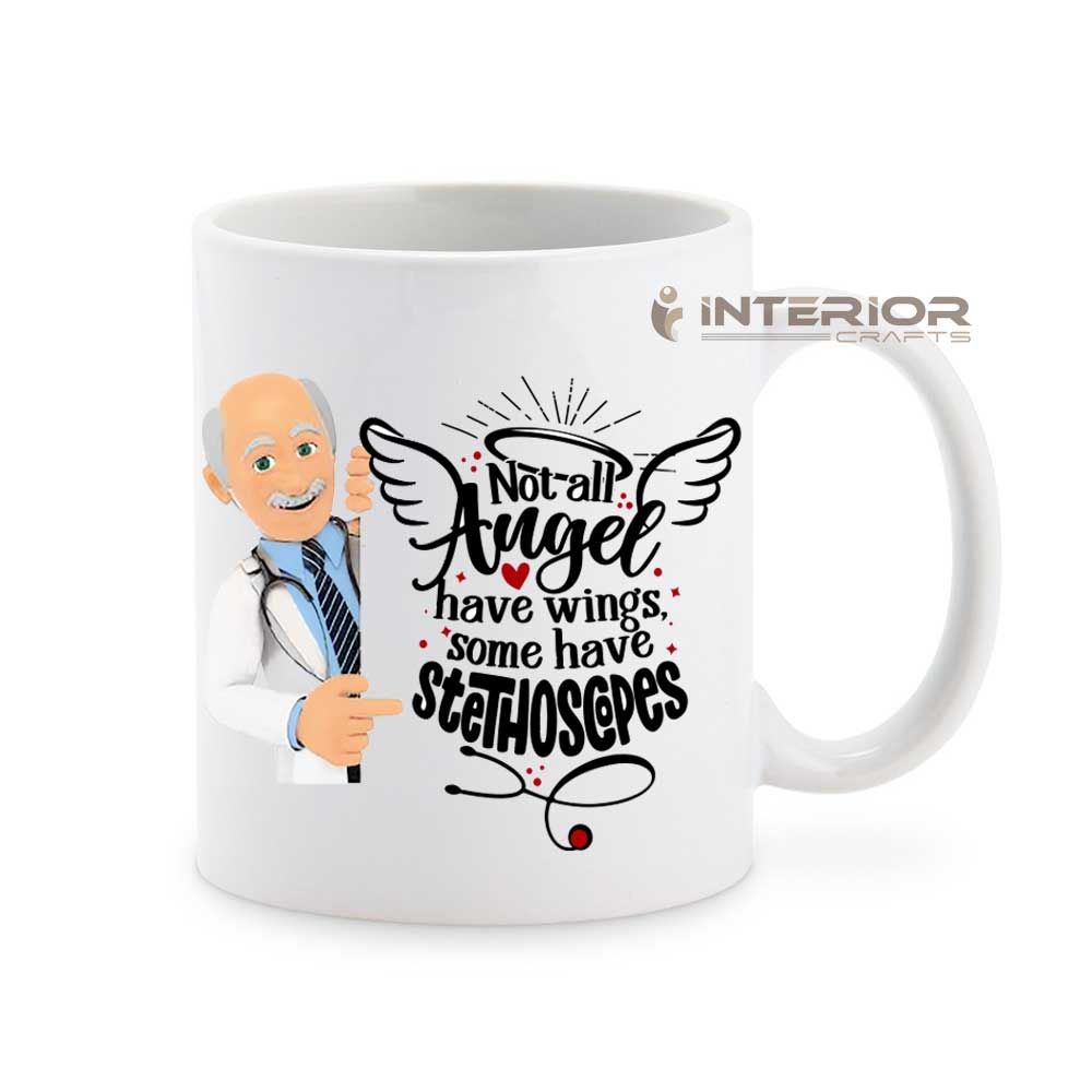 Not All Angel Have Wings Some Have Stethoscopes! Doctor ! Design Printed White Ceramic Tea, Milk and Coffee Mug/Cup Best Gift for Girls Men Women Boys Girlfriend Boyfriend Brother Sister (Pack Of 1) INTE-6511