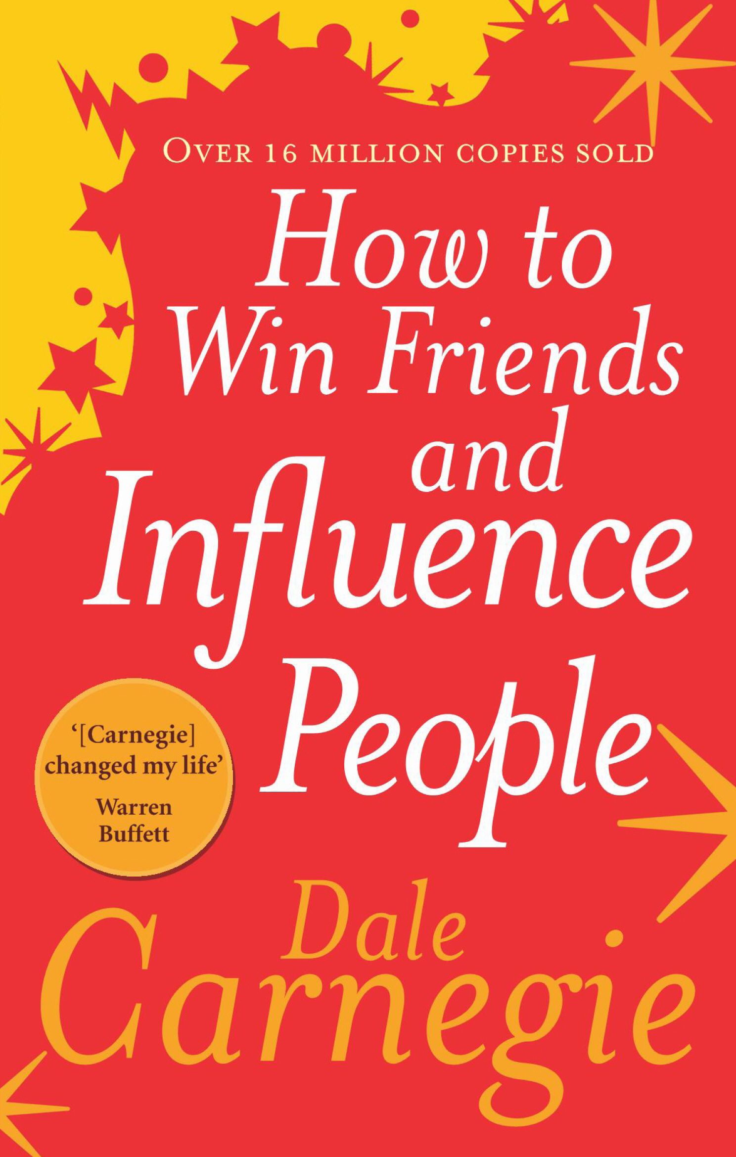 How to Win Friends and Influence People by Dale Carnegie