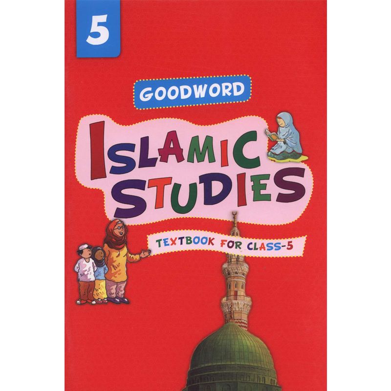 Goodword Islamic Studies Textbook For Class 5