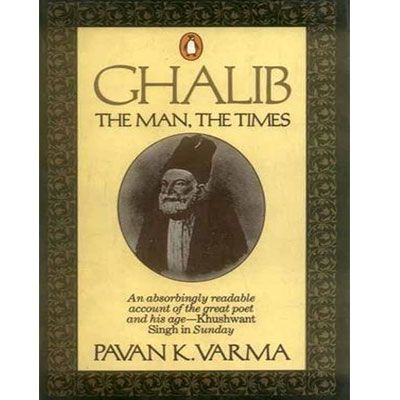 Ghalib: the man, the times