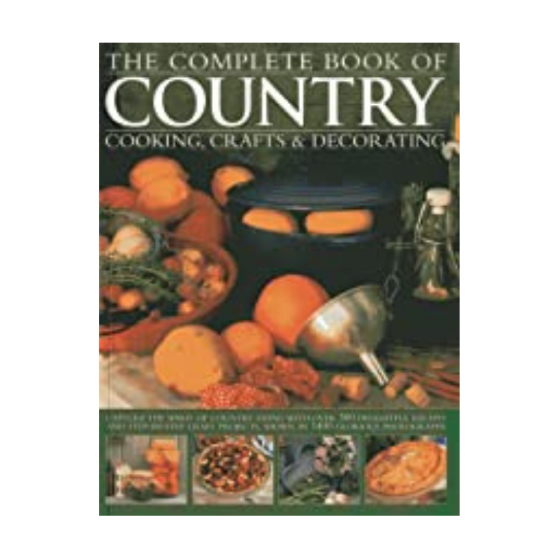 The Complete Book of Country Cooking, Crafts & Decorating