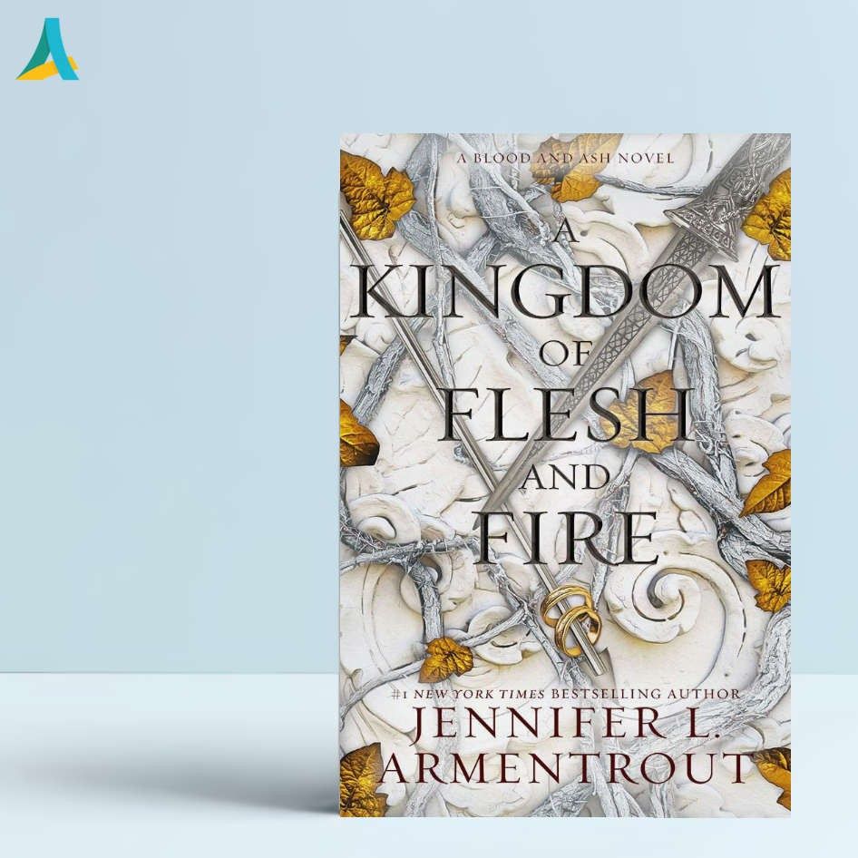 A Kingdom of Flesh and Fire (Blood and Ash Book 2) by Jennifer L. Armentrout (White Print)