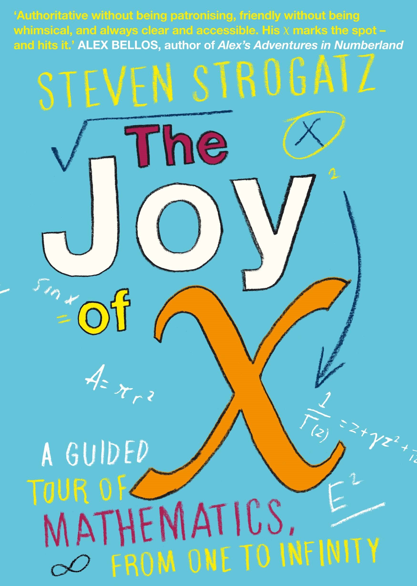 The Joy of X: A Guided Tour of Mathematics, from One to Infinity Paperback