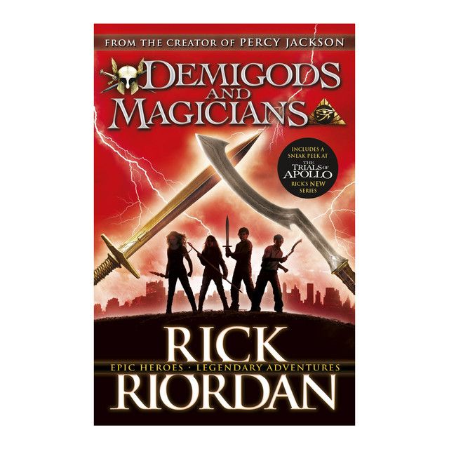 Demigods and Magicians: Three Stories from the World of Percy Jackson and the Kane Chronicles