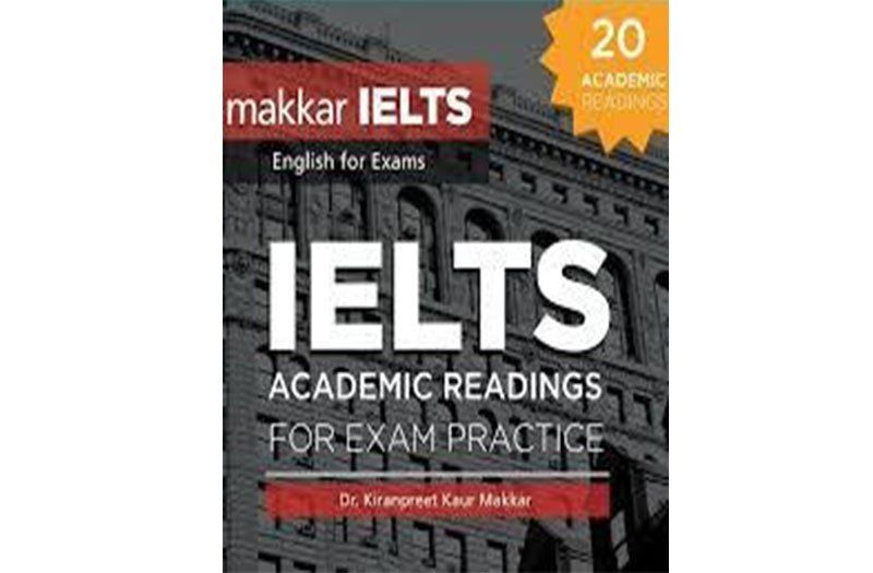 Makkar IELTS Academic Readings For Exam Practice- Volume 1&2 (News Paper)