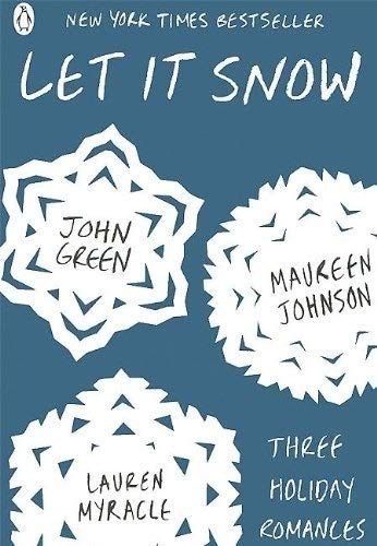 L e t It Snow BY jOHN GREEN