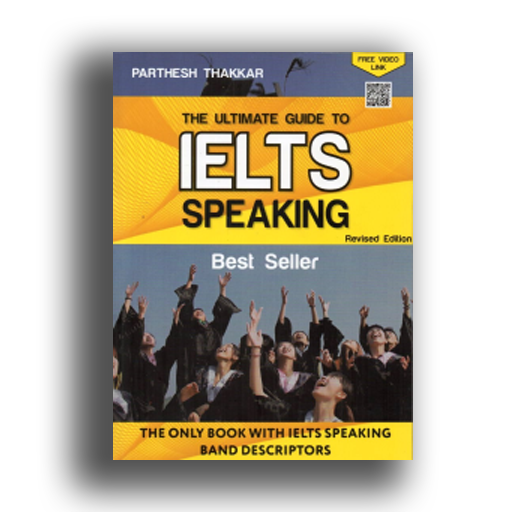 The Ultimate Guide to IELTS Speaking by Parthesh Thakkar