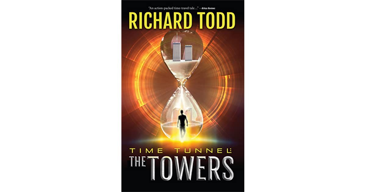 Time Tunnel: The Twin Towers by Richard Todd