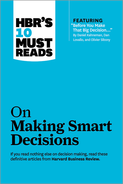 HBR's 10 Must Reads on Making Smart Decisions by Ram Charan