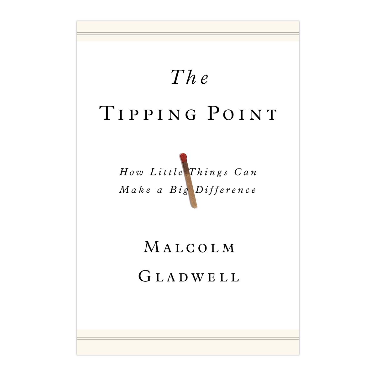 The Tipping Point: How Little Things Can Make a Big Difference