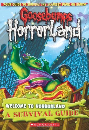 Welcome to Horrorland a Survival Guide (Goosebumps Horrorland)  Paperback