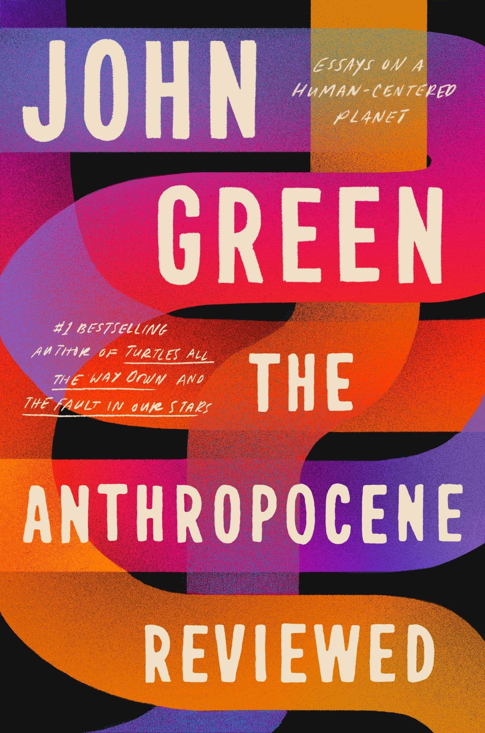 The Anthropocene Reviewed: The Instant Sunday Times Bestseller Paperback