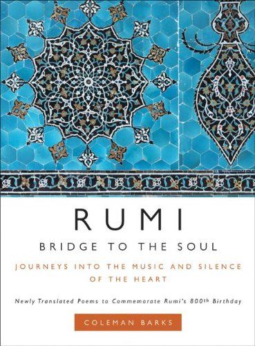 Rumi: Bridge to the Soul