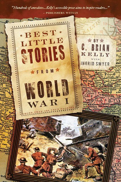 Best Little Stories from World War I: Nearly 100 True Stories Paperback