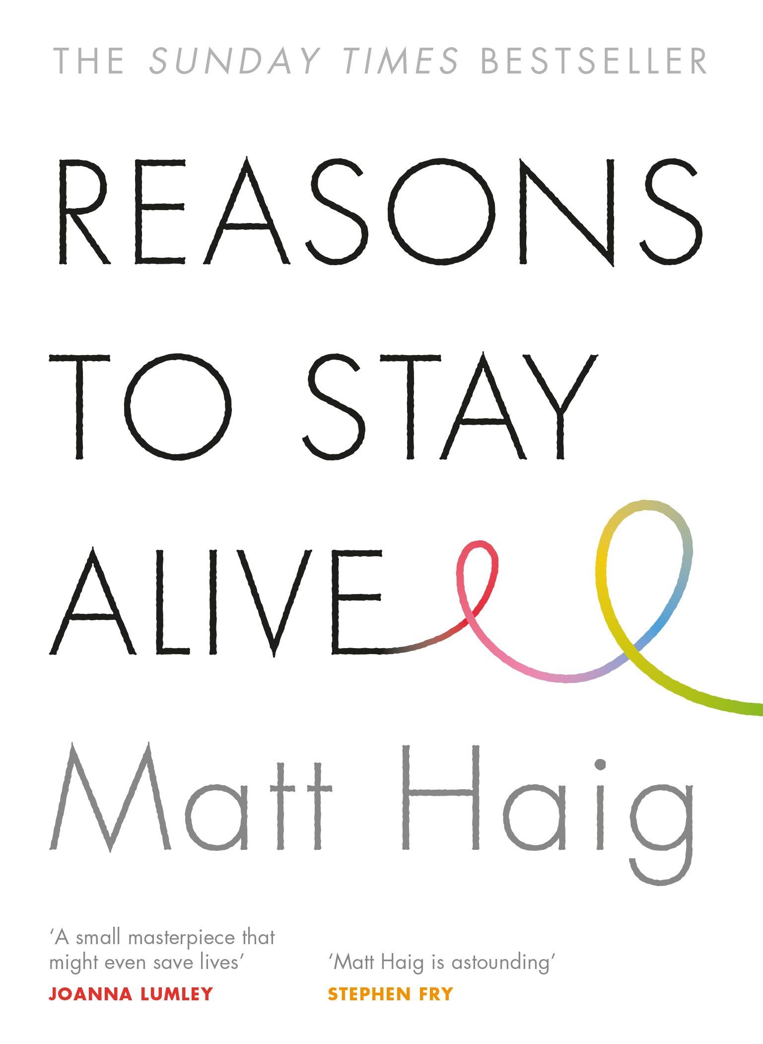 Reasons to Stay Alive by Matt Haig (Hardcover)