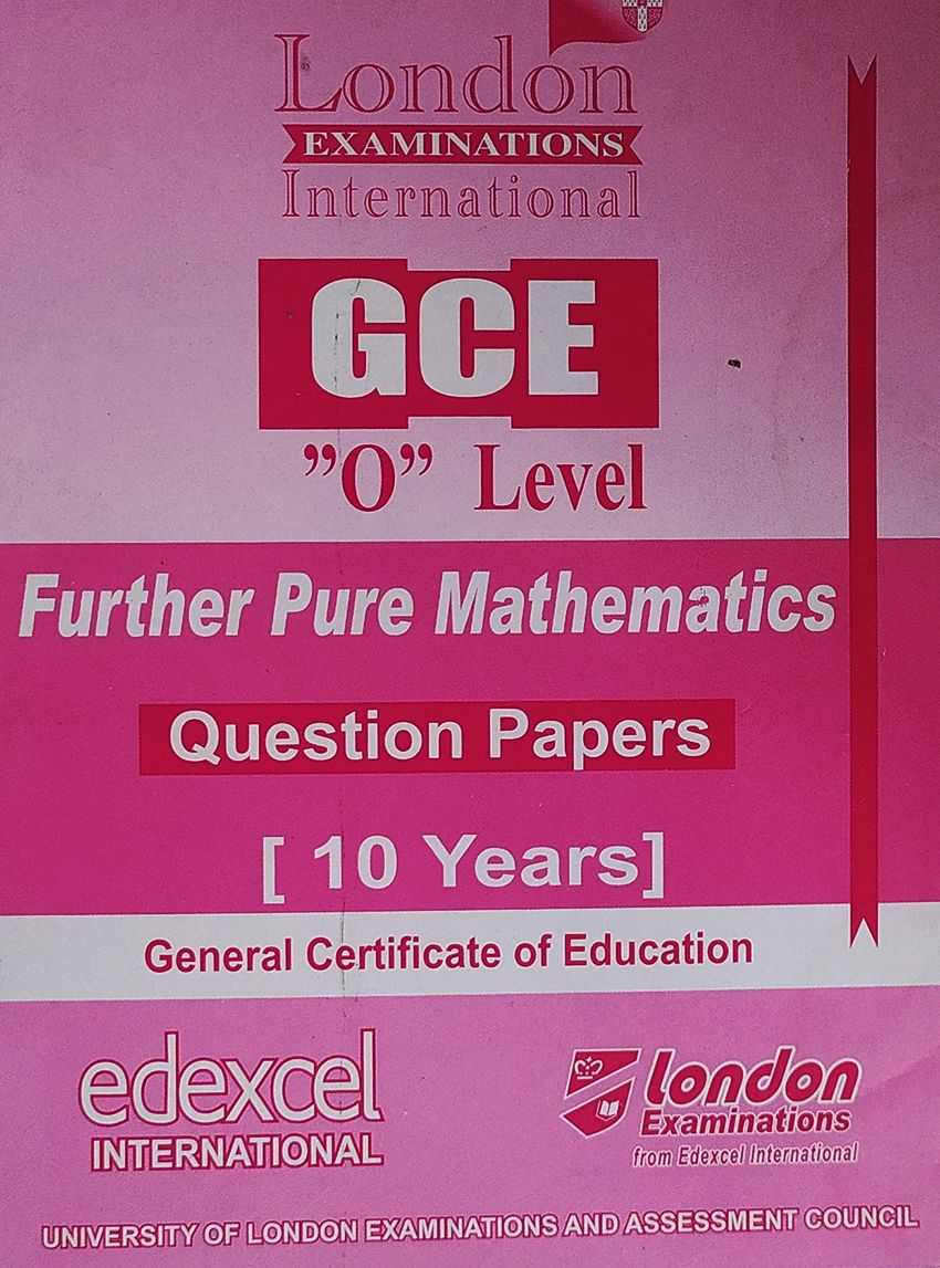 Edexcel O Level GCSE (9-1) Further Pure Mathematics (10 Year) Year Wise Question Paper - Up To Last Year