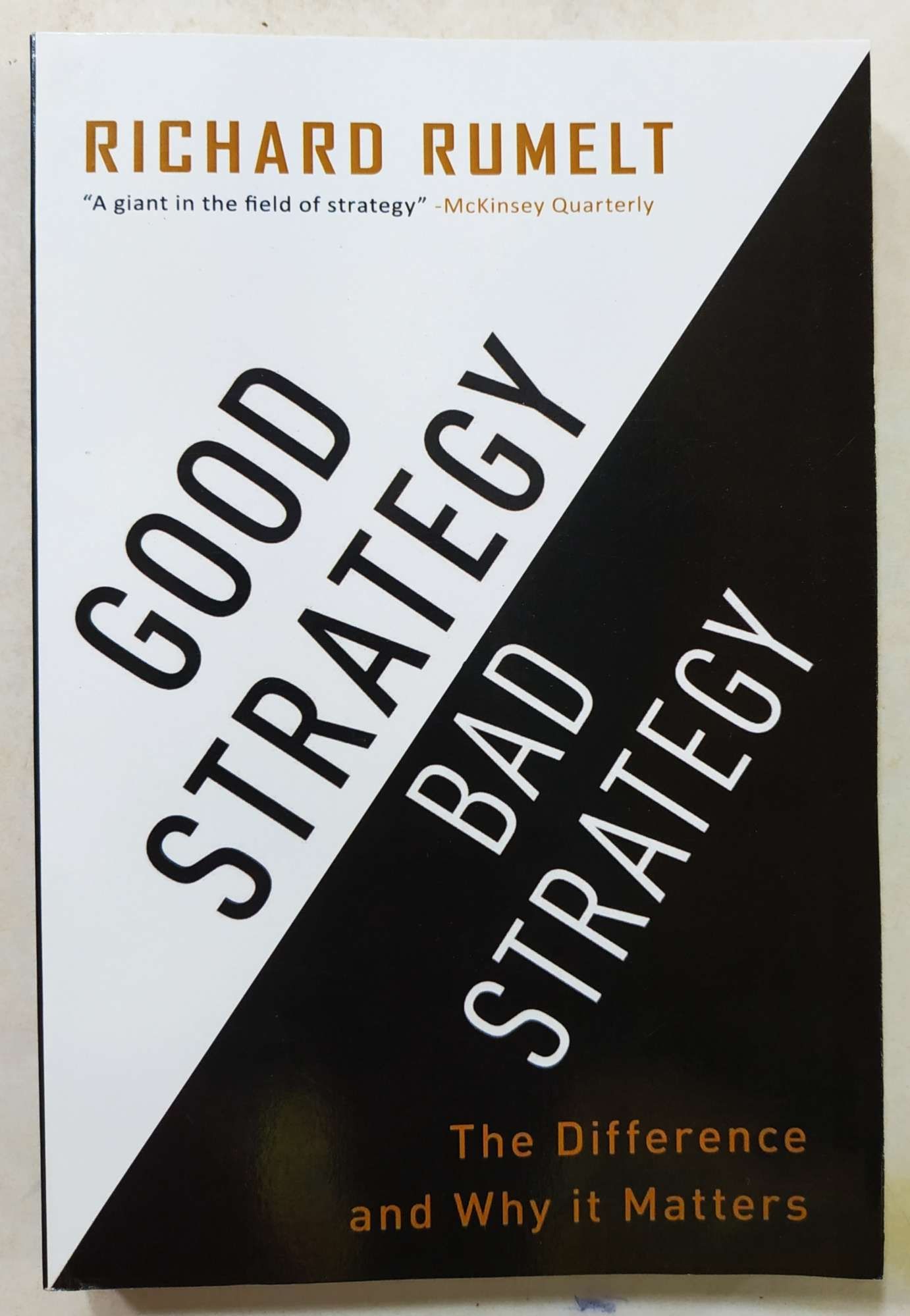 Good Strategy Bad Strategy by Richard P Rumelt