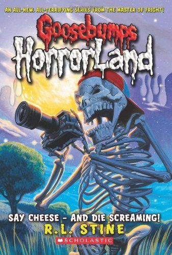 Say Cheese, and Die Screaming: 8 (Goosebumps Horrorland) Mass Market Paperback –(Bangladeshi Print)