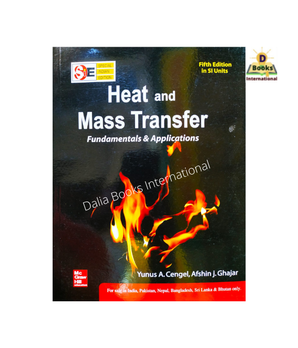  Heat And Mass Transfer Fundamentals & Applications by Yanus A. Cengel & Afshin J. Ghajar