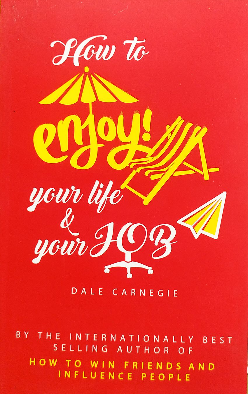 How to Enjoy Your Life and Your Job Paperback – White Print
