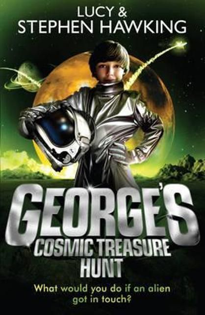George\'s Cosmic Treasure Hunt by Stephen Hawking & Lucy