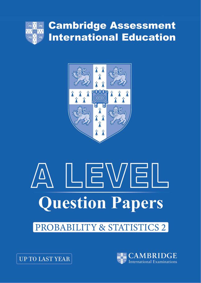Cambridge International A2 Level Probability & Statistics Paper 2 Question Paper