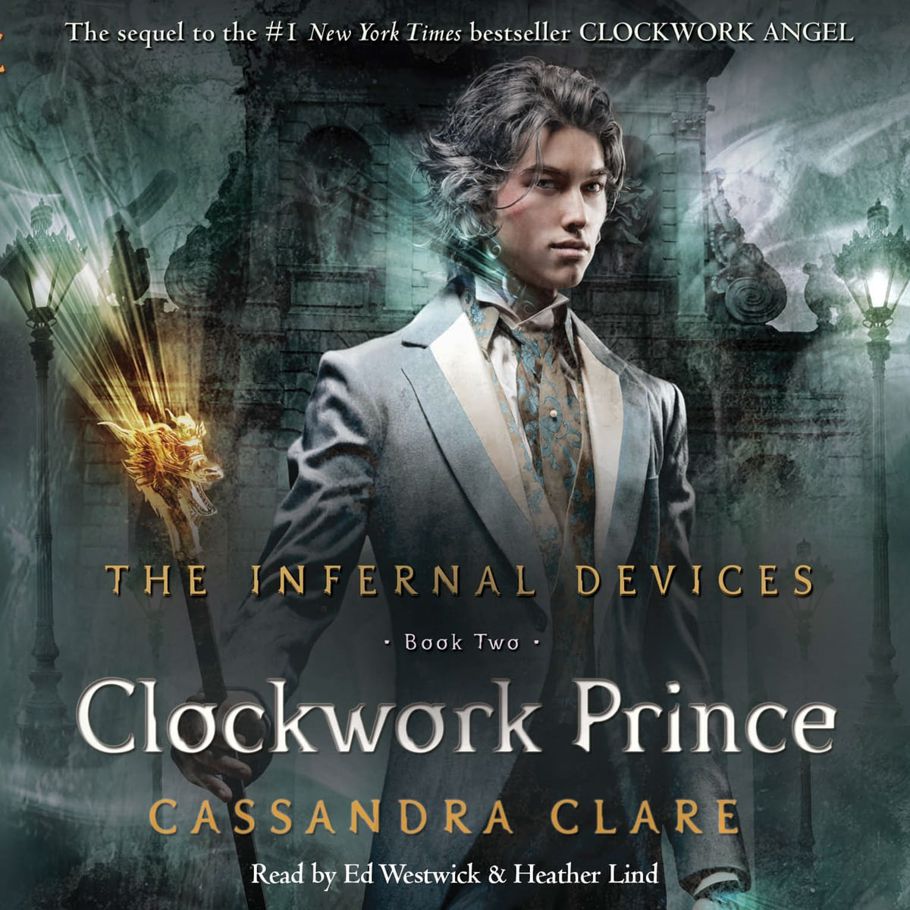 The Clockwork Prince: The Infernal Devices, Book 2 by Cassandra Clare (Hardcover)
