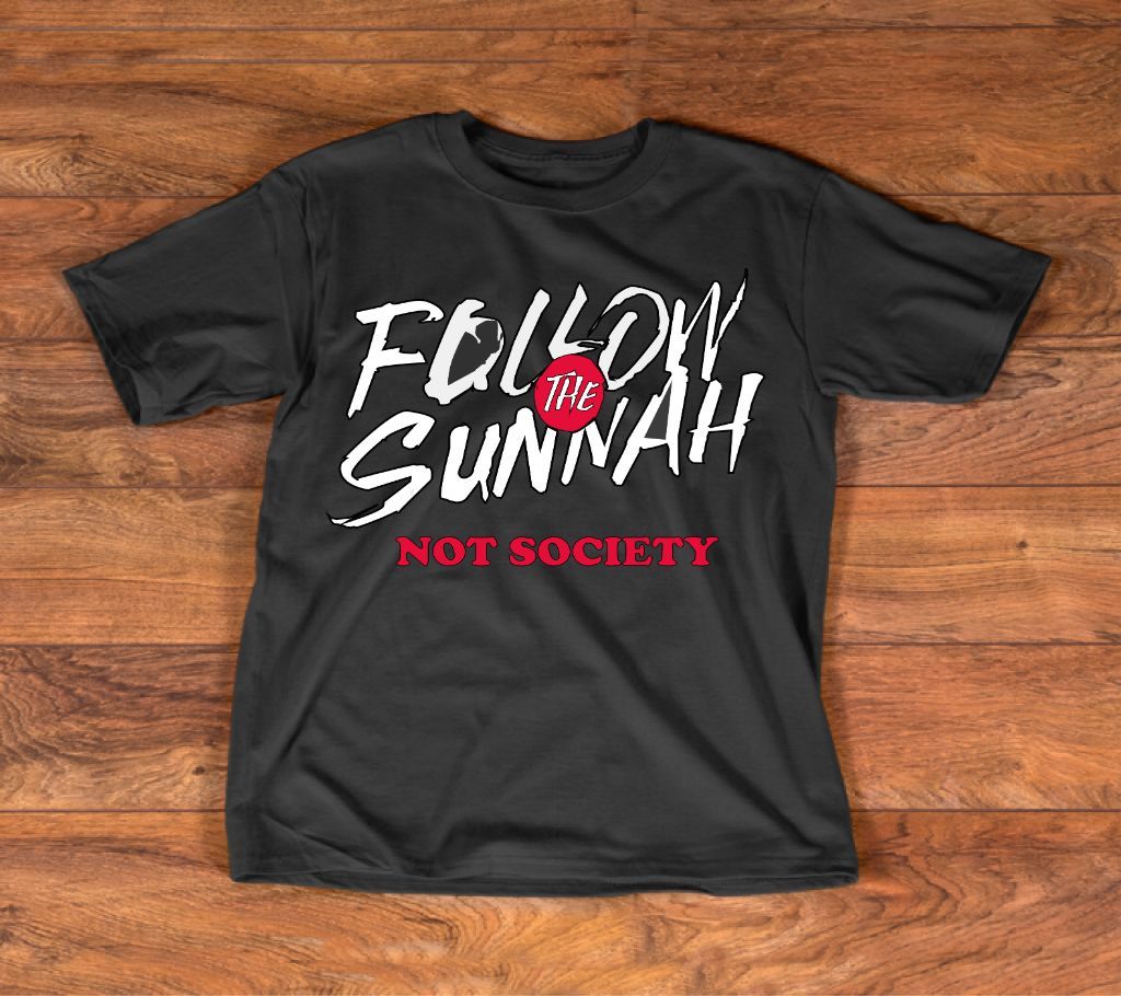 T-Shirt=Follow The Sunnah