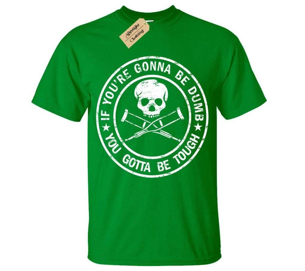 If You are Gonna be Dumb Crew neck  t-shirt