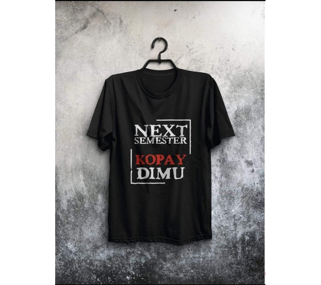 Next Semester Kopay Dimu Menz T-Shirt