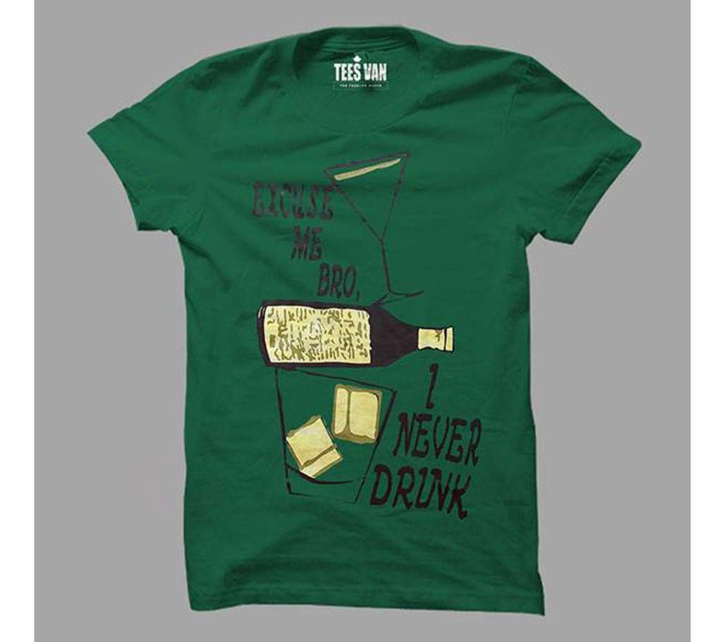 Excuse me bro I never drink Trendy round neck gents T-shirt 202