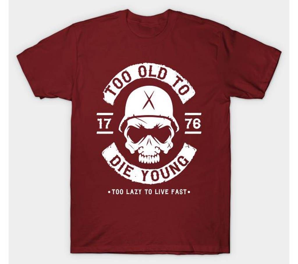 Too old to Mens Cotton Round Neck  t-shirt
