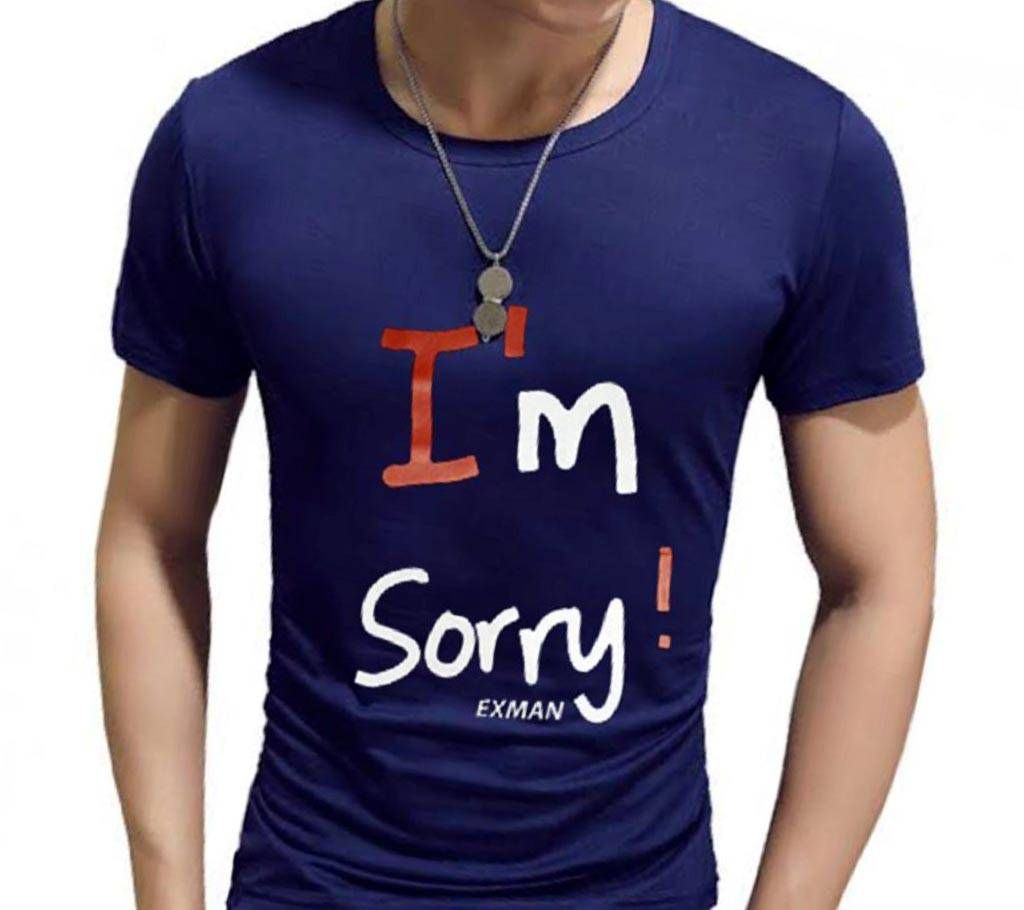 I Am Sorry Cotton Half Sleeve Tshirt For Men