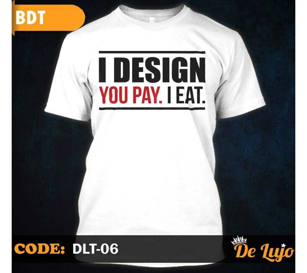 I Design You Pay Menz Tshirt