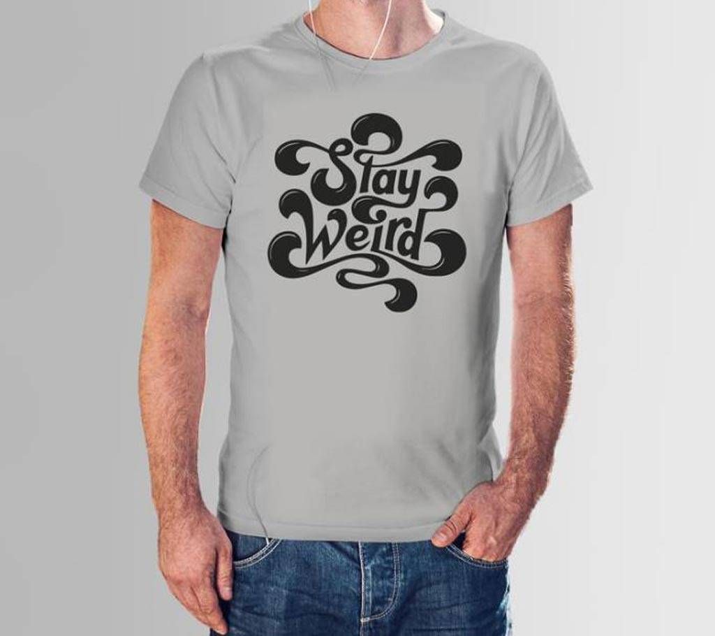 Stay Weird Cotton T-shirt For Men