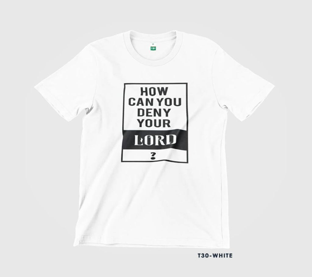 HOW CAN DENY YOUR LORD Half sleeve T-shirt