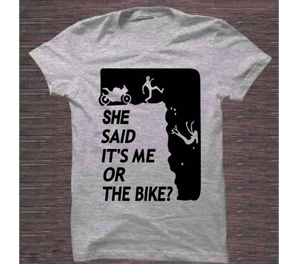 She Said Its Me Or The Bike-Cotton T-Shirt For Men