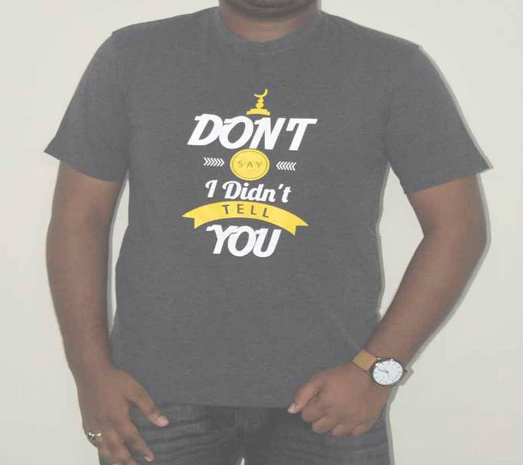 Don't Say I Didn't Tell You T-Shirt