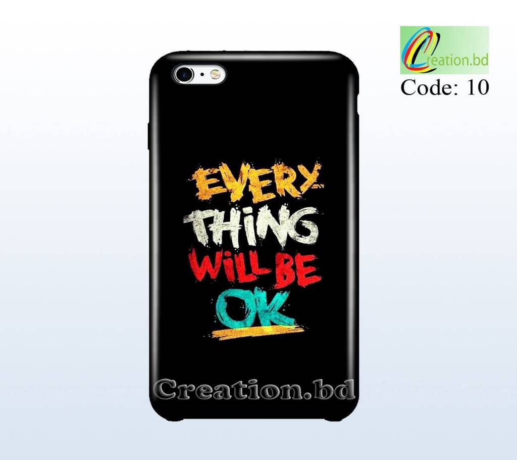 Every Thing Will Be OK Customized Mobile Back Cover
