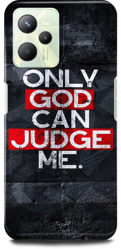 play fast Back Cover for Realme C35, RMX3511 ONLY, GOD, CAN, JUDGE, ME, QUOTES  (Multicolor, Hard Case, Pack of: 1)